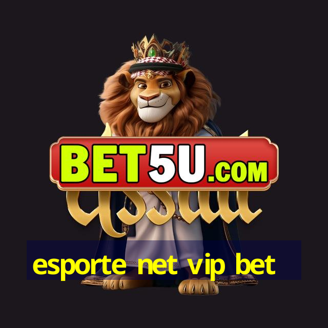 esporte net vip bet